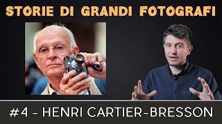 Storie di grandi fotografi #4 - Henri Cartier Bresson