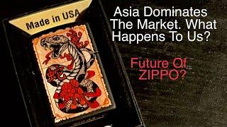 Asia Dominates The Zippo Market. What Does That Mean For Us And The Future Of Zippo?