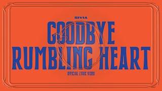 SIVIA - GOODBYE RUMBLING HEART (OFFICIAL LYRIC VIDEO)