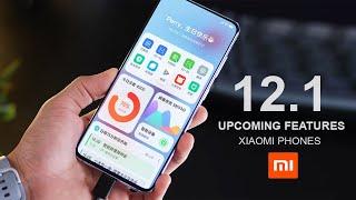 MIUI 12.1 UPDATE  FIRST LOOK | MIUI 12 TOP 5 NEW UPCOMING FEATURES FOR ALL XIAOMI PHONES