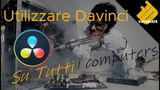 Come utilizzare Davinci resolve su qualsiasi PC o Mac anche poco performanti. - ITA