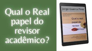 Qual o real papel do revisor acadêmico?