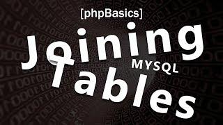 PHP/MYSQL Joining Tables