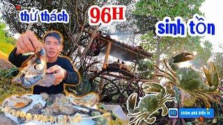 Sống sót trên đảo hoang 4 ngày 4 đêm không thức ăn, nước uống ( p1 ) 4 days and 4 nights of survival