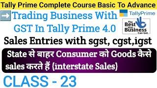 Tally Prime Interstate Sales With GST | State Se Bahar Goods Sales Entry | Class- 23