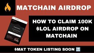 Ho To Claim $LOL Airdrop On MATCHAIN & How To Add MATCHAIN Network & Bridge BnB To MATCHAIN