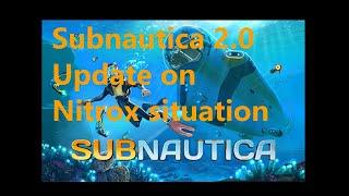 Subnautica Nitrox - Short update on what's happening