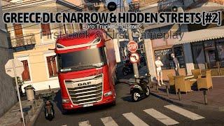 New Narrow & Hidden Streets in Ets 2-Greece Dlc - First Look & First Gameplay [1.53.1.2.s] #2