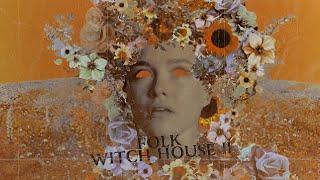 FOLK X WITCH HOUSE MIX #2