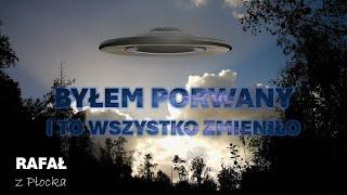 Byłem porwany i to wszystko zmieniło - RAFAŁ z Płocka