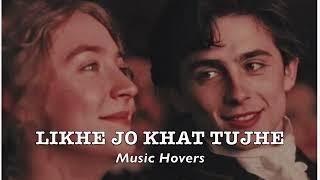 Likhe jo khat tujhe (Slowed & Reverbed)