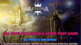 Aeterna Noctis walkthrough - All 100% collectibles after getting all abilities - All last side quest