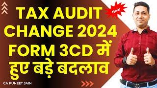 TAX AUDIT BIG CHANGES AY 2024-25 NOTIFIED Form 3CD TAXPAYER ALERT INCOME TAX UPDATE