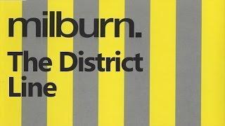 Milburn - The District Line