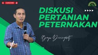 DISKUSI PERTANIAN & PETERNAKAN Bayu Diningrat BSM #bayudiningrat #bayusehatmandiri