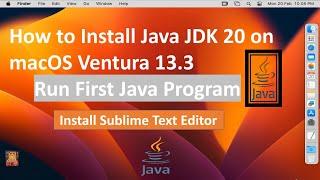 How to Install Java JDK 20 on macOS Ventura 13.3 !!  Run First Java Program !!