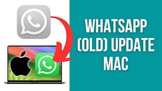 How to fix WhatsApp (Old) update on Mac