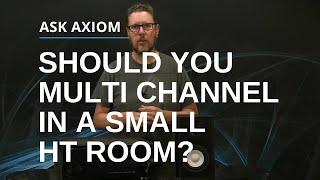 Should You Multi Channel In A Small Home Theater Room? And What Is A 'Small Room'?