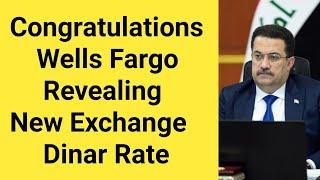 Congratulations Wells Fargo Bank Revealing Dong & Dinar New Exchange Rate | Dinar News Today 18 May