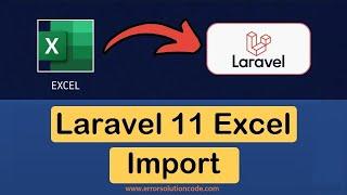 How to Import Excel Data from a Table using Laravel 11 | Laravel 11 Import Excel File