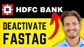 How to Deactivate HDFC Bank FASTAG (Quick & Easy) - 2024