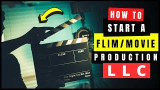 LLC for Film, Movie & Video Production Company | How to Start Movie/Film Production Company (2024)