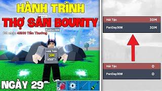 Blox Fruit - Hành Trình Từ 0M Bounty Trở Thành Thợ Săn 30M Bounty Trong Blox Fruits | Ngày 29