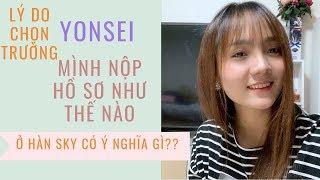 [VLOG#11]LÝ DO CHỌN TRƯỜNG YONSEI. NỘP HỒ SƠ NHƯ THẾ NÀO?| Du Học Hàn Quốc|