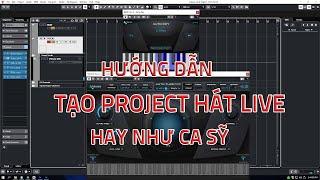 HƯỚNG DẪN TẠO PROJECT HÁT LIVE TRÊN CUBASE 12 PRO 2022 ĐƠN GIẢN. HIỆU QUẢ