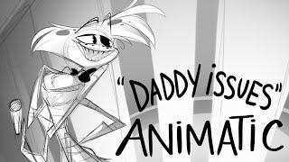 Daddy Issues- Animatic- VivziePop