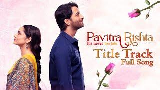 Pavitra Rishta Season 02 - Title Song | Palak Muchhal | Mukund Suryawanshi | Ankita | Shaheer Sheikh