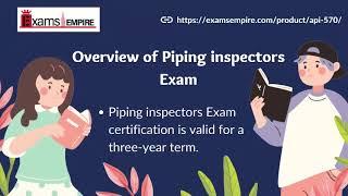 Training Material of API-570 | Overview of Piping inspectors Exam