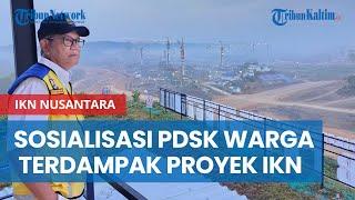 Pemprov Kaltim Masih Sosialisasi PDSK Warga Terdampak Proyek IKN