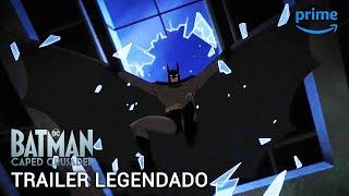 Batman: Cruzado Encapuzado • Trailer Legendado [Caped Crusader]