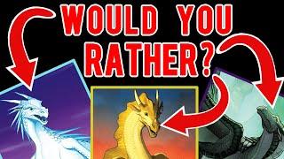 Wings of Fire - Would you Rather?!?