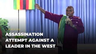 Assassination attempt against a leader in the West | Dr. Ian Ndlovu