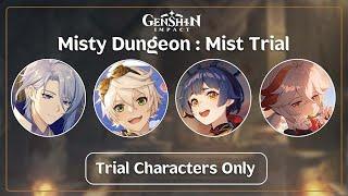 Mist Trial (Trial Characters Only) - Misty Dungeon | Genshin Impact