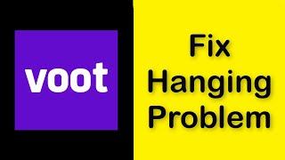 How To Fix Voot App Hanging Problem Android & Ios