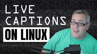 FINALLY! Live Captions for Linux