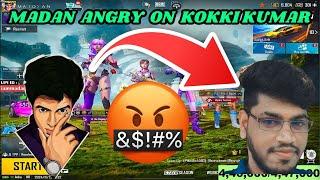 MADAN  ANGRY  ON  KOKKI KUMAR |PUBG MADAN |madan op|MADAN bot squad