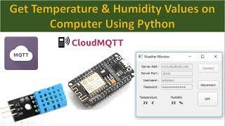 Measure Temperature and Humidity using NodeMCU and Display on PC Using Python | MQTT