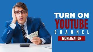 How to Turn On YouTube Monetization | YouTube Monetization Explained