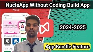 NucleApp : New Upadates Now You Can Build Your Own APK And App Bundle Easily Watch Full Video Hindi