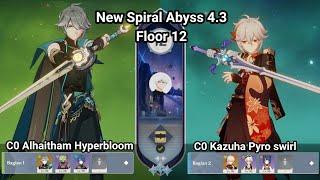 New Spiral Abyss 4.3 ! | C0 Alhaitham hyperbloom & C0 kazuha Pyro swirl  | Trio | Genshin Impact |