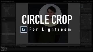 Circle Crop for Lightroom (How to Make a Circular Profile Picture)