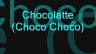 Chocolate (A Choco Choco) lyrics