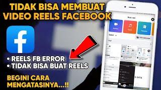 Cara Mengatasi Tidak Bisa Membuat Video Reels Facebook | Reels Facebook Error