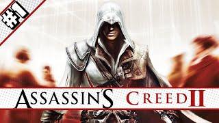 Assassin's Creed 2 Прохождение #1 Эцио или Альтаир?.