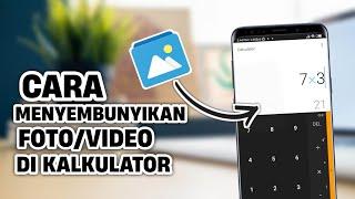 CARA MENYEMBUNYIKAN FOTO / VIDEO DI KALKULATOR TERBARU