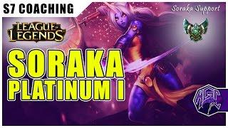 S7 Coaching - Platinum I - Soraka